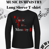 Music is Ministry Long Sleeve